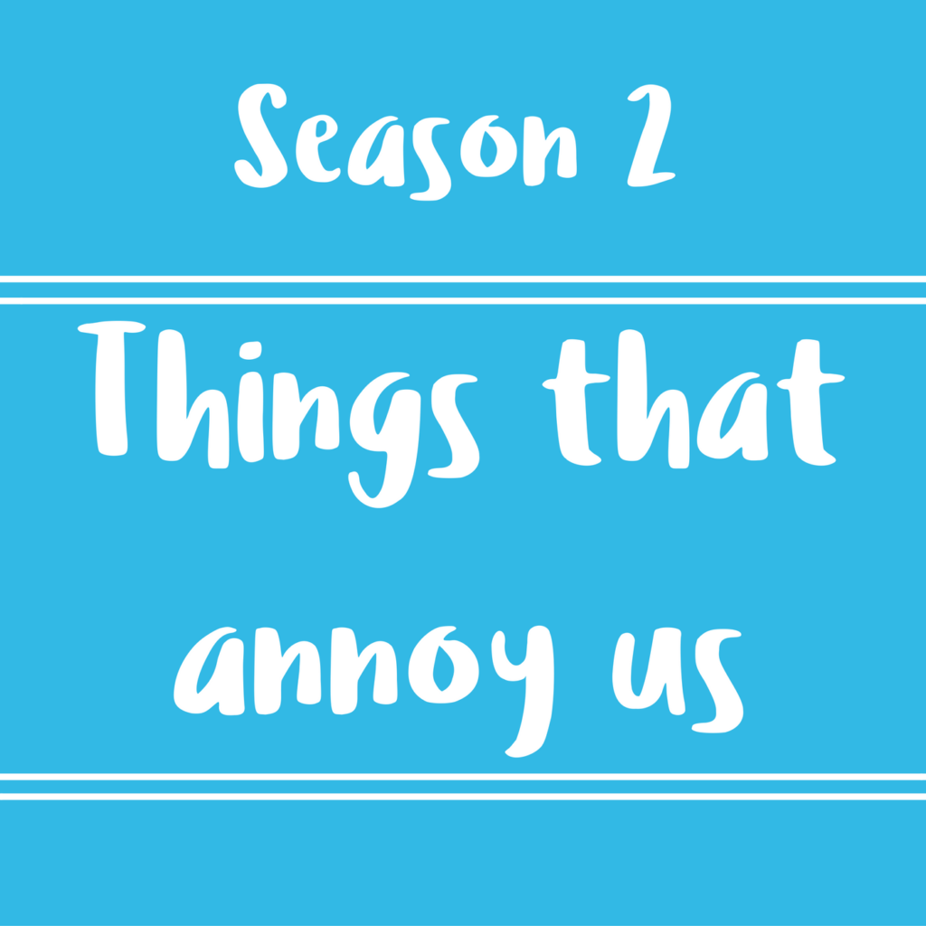 36 – Annoying things – Diálogos en inglés